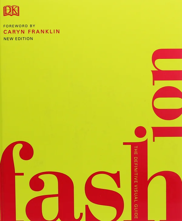 Fashion. The Definitive Visual Guide