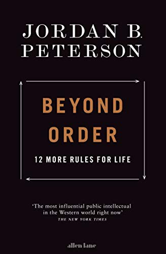 Beyond Order. 12 More Rules for Life