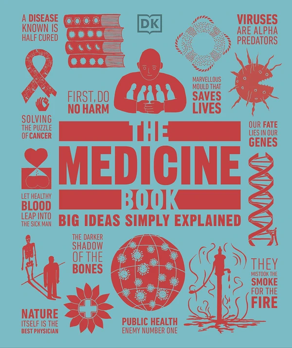 Big Ideas Simply Explained: The Medicine Book