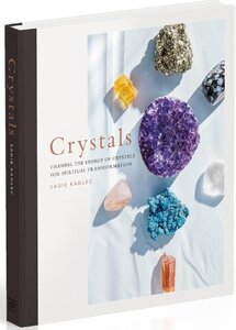 Crystals: Complete Healing Energy for Spiritual Seekers