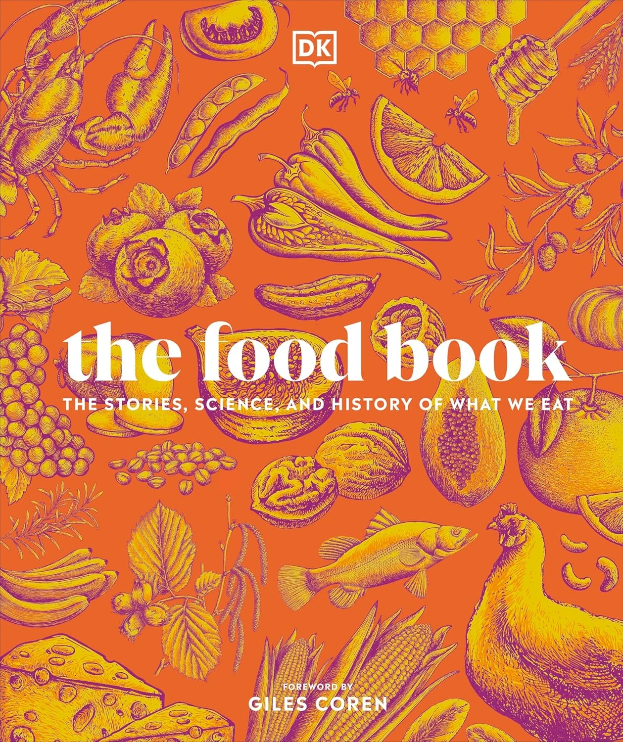The Food Book: The Stories, Science, and History of What We Eat