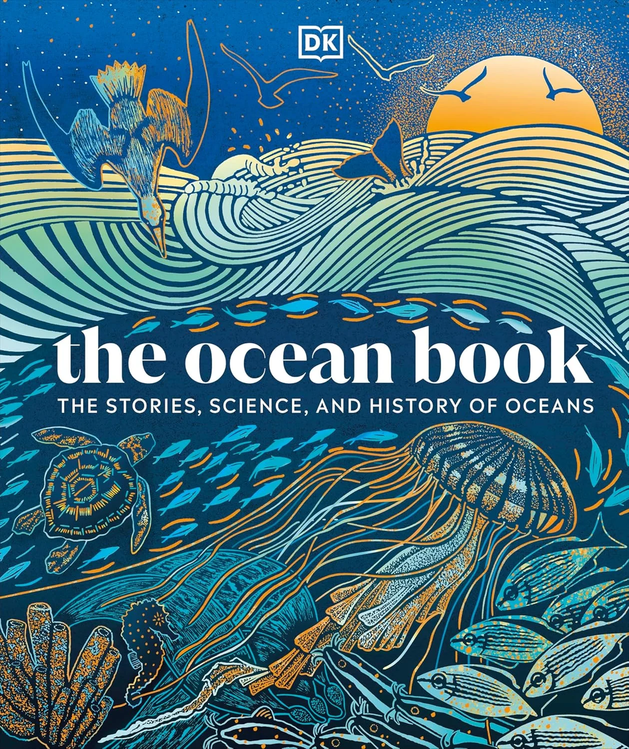 The Ocean Book: The Stories, Science, and History of Oceans
