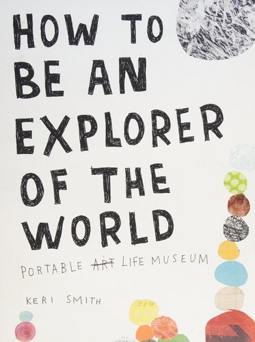 How to be an Explorer of the World