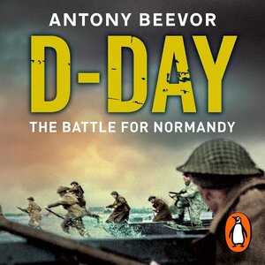 D-Day: The Battle for Normandy