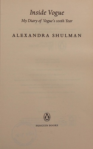 Inside Vogue : My Diary Of Vogue's 100th Year