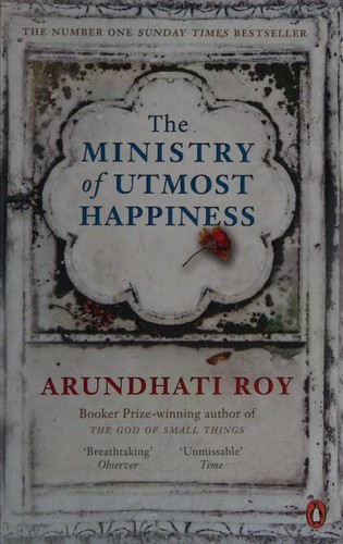 The Ministry of Utmost Happiness : Longlisted for the Man Booker Prize 2017