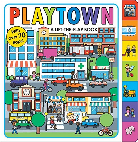 Playtown : A Lift-The-Flap Book