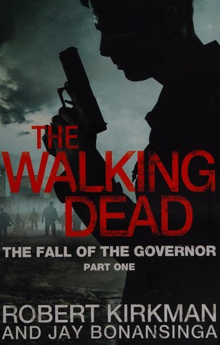 The Fall of the Governor Part One. The Walking Dead. Book 3