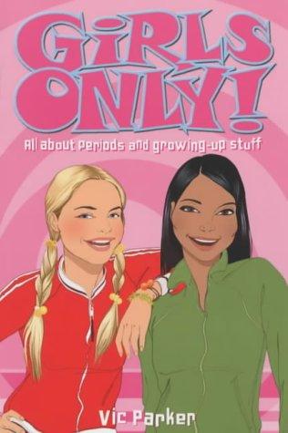 Girls Only! All About Periods and Growing-Up Stuff