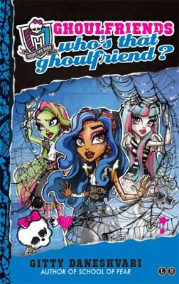 Monster High: Who's That Ghoulfriend?