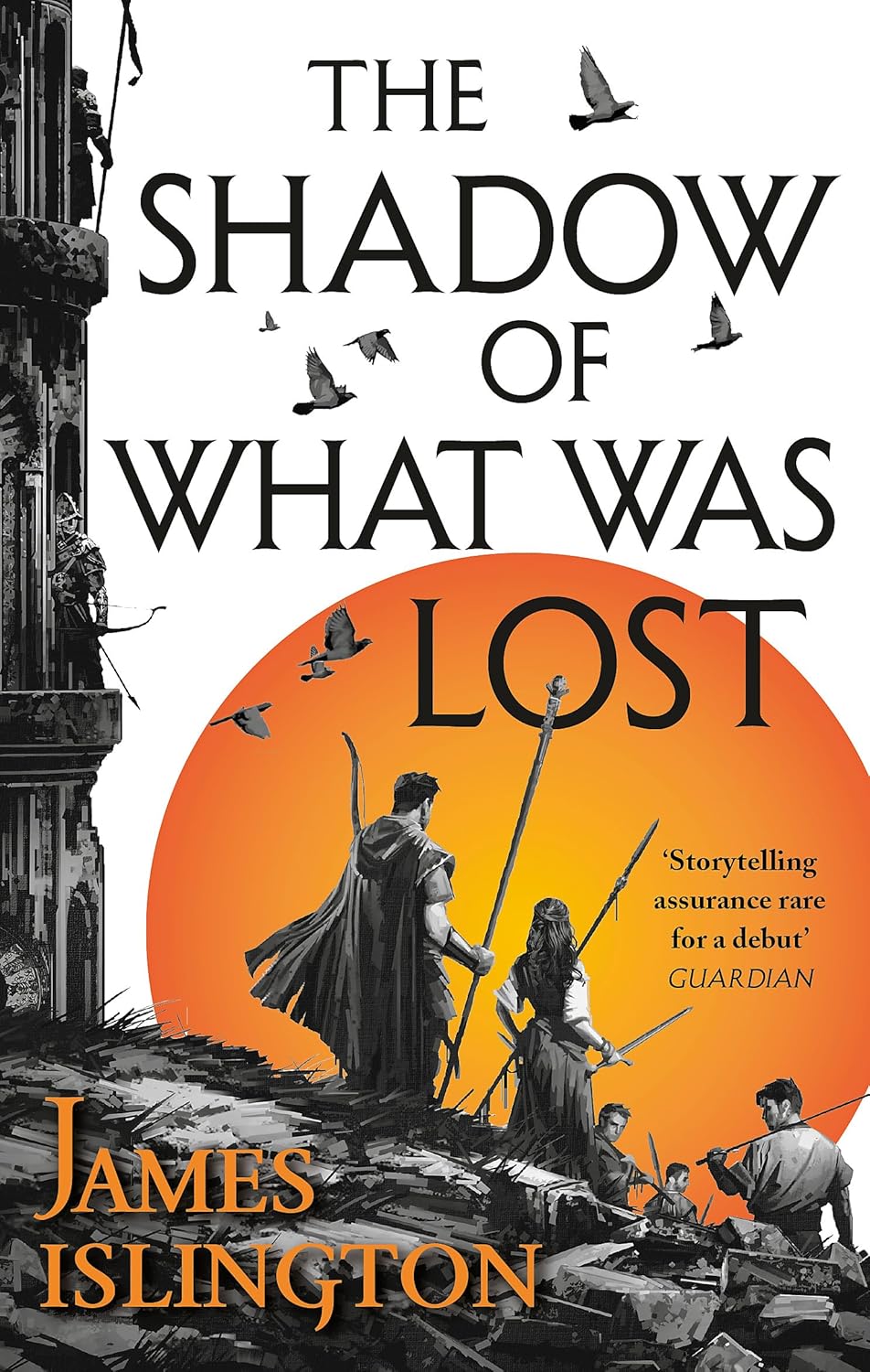 The Shadow of What Was Lost: Book One of the Licanius Trilogy. James Islington