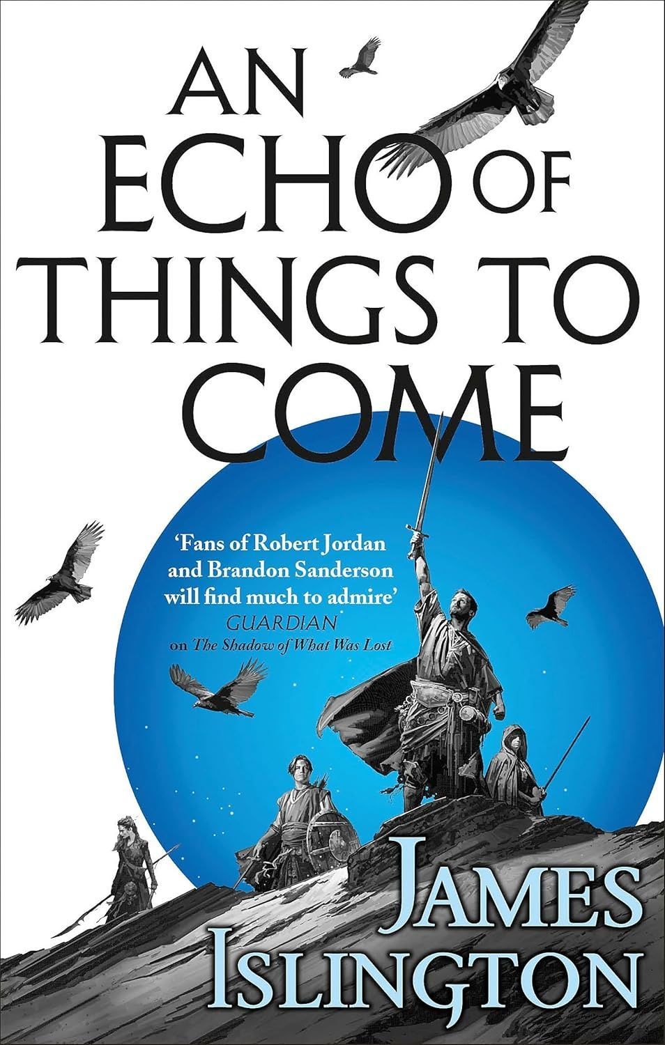 An Echo of Things to Come: Book Two of the Licanius trilogy. James Islington
