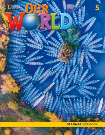 Робочий зошит «Our World 2nd Edition 5 Grammar Workbook