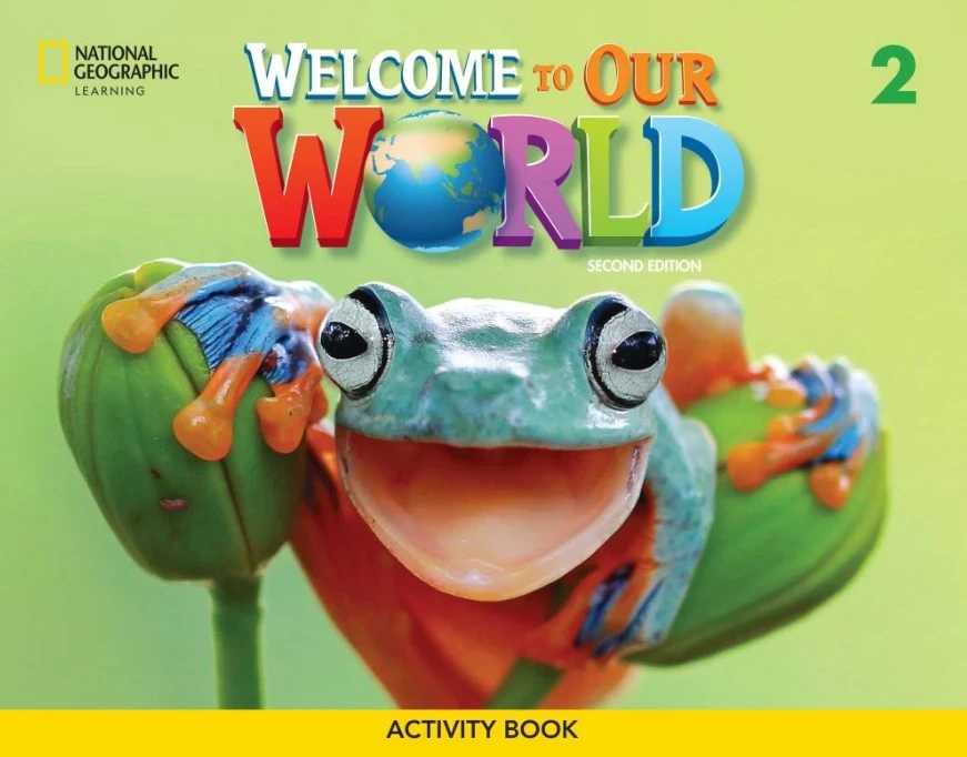 Робочий зошит «Welcome to Our World 2nd edition 2 Activity Book