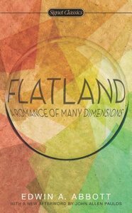 Flatland. A Romance of Many Dimensions