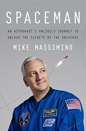 Spaceman. An Astronaut's Unlikely Journey to Unlock the Secrets of the Universe