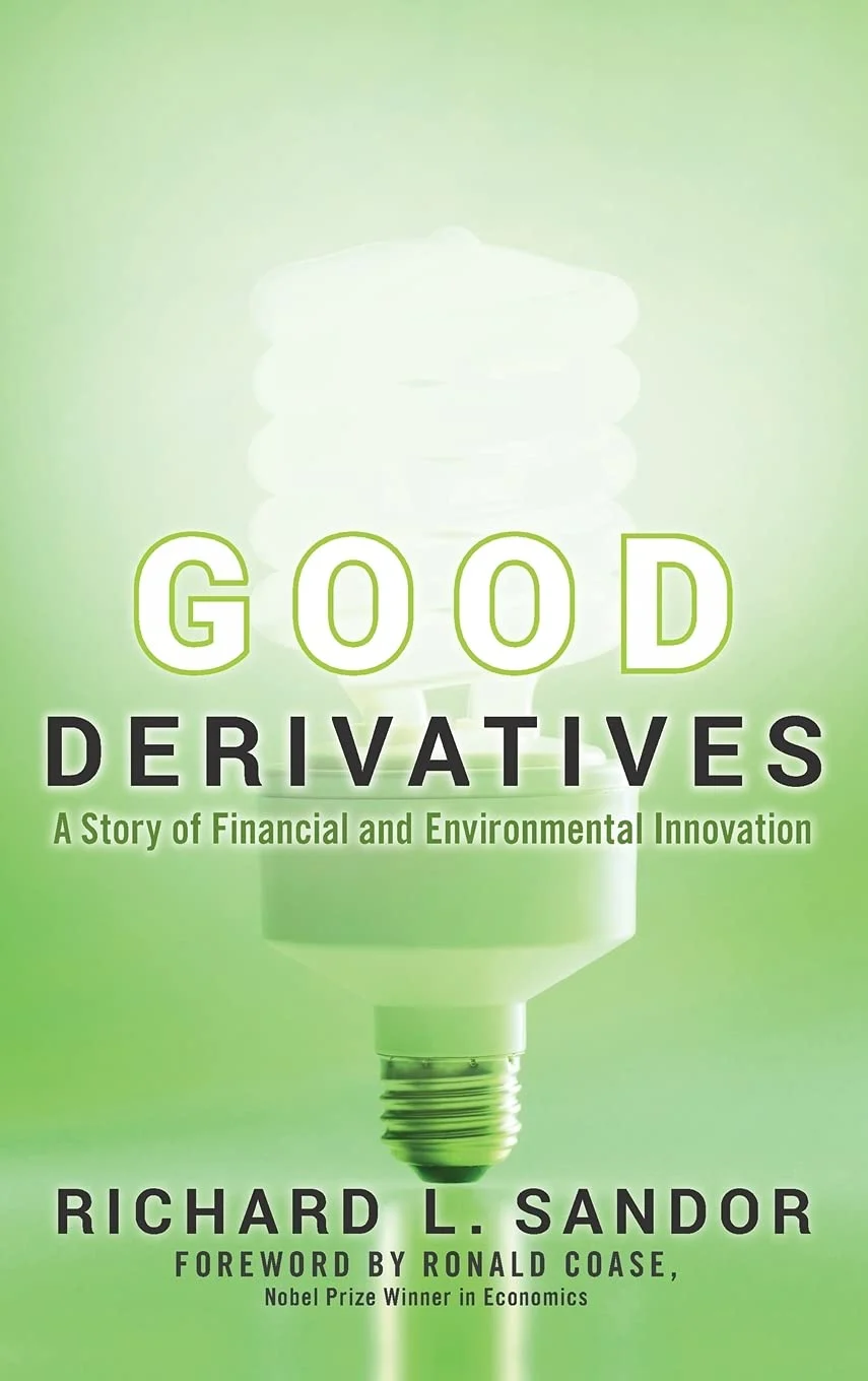 Good Derivatives: A Story of Financial and Environmental Innovation