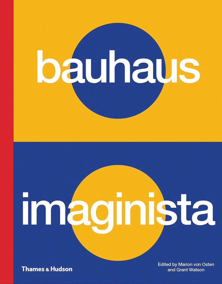 Bauhaus Imaginista. A School in the World