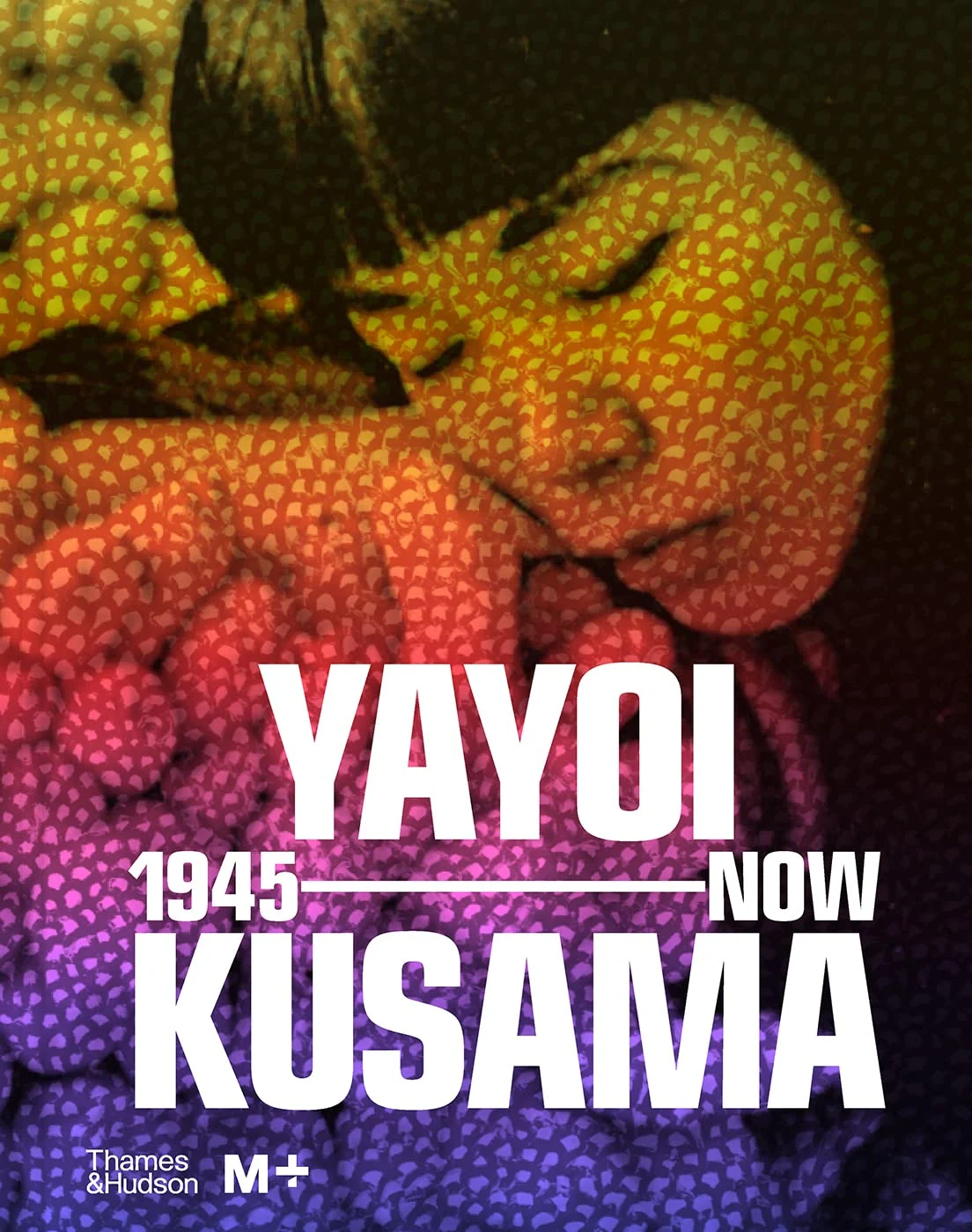 Yayoi Kusama. 1945 to Now