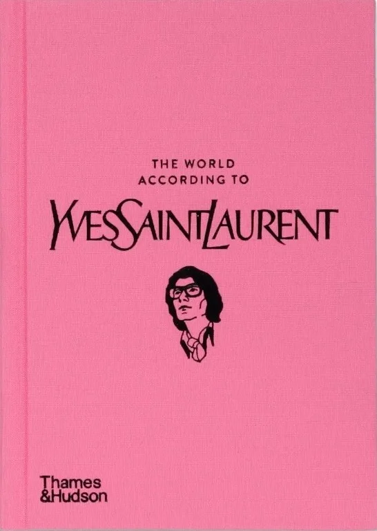 The World According to Yves Saint Laurent. Жан-Крістоф Напіас; Патрік Морієс