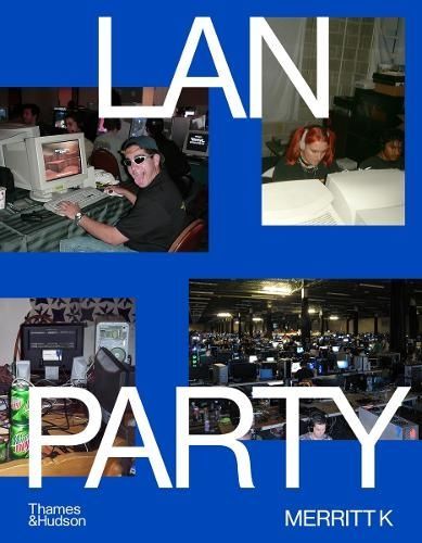 LAN Party. Merritt K