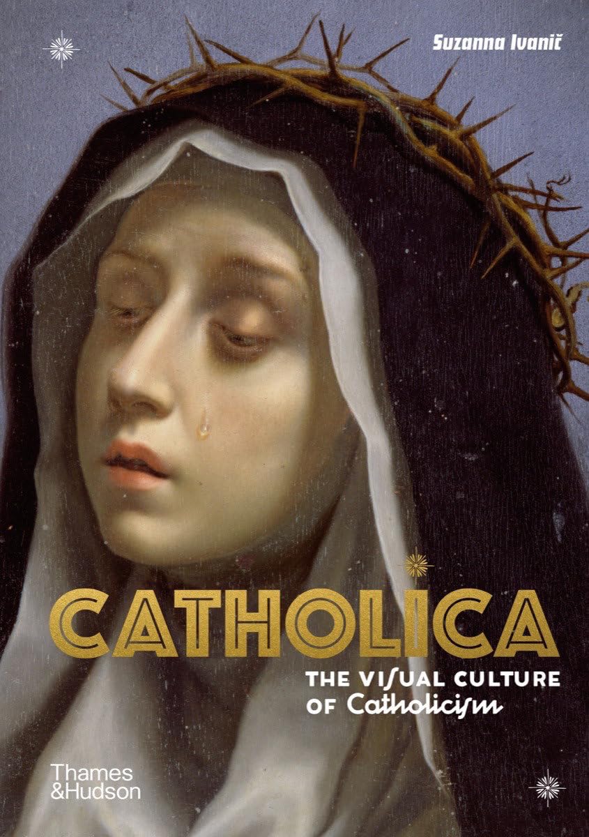 Catholica. Decoding the visual culture of Catholicism