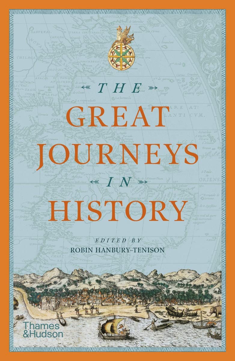 The Great Journeys in History. Robin Hanbury-Tenison