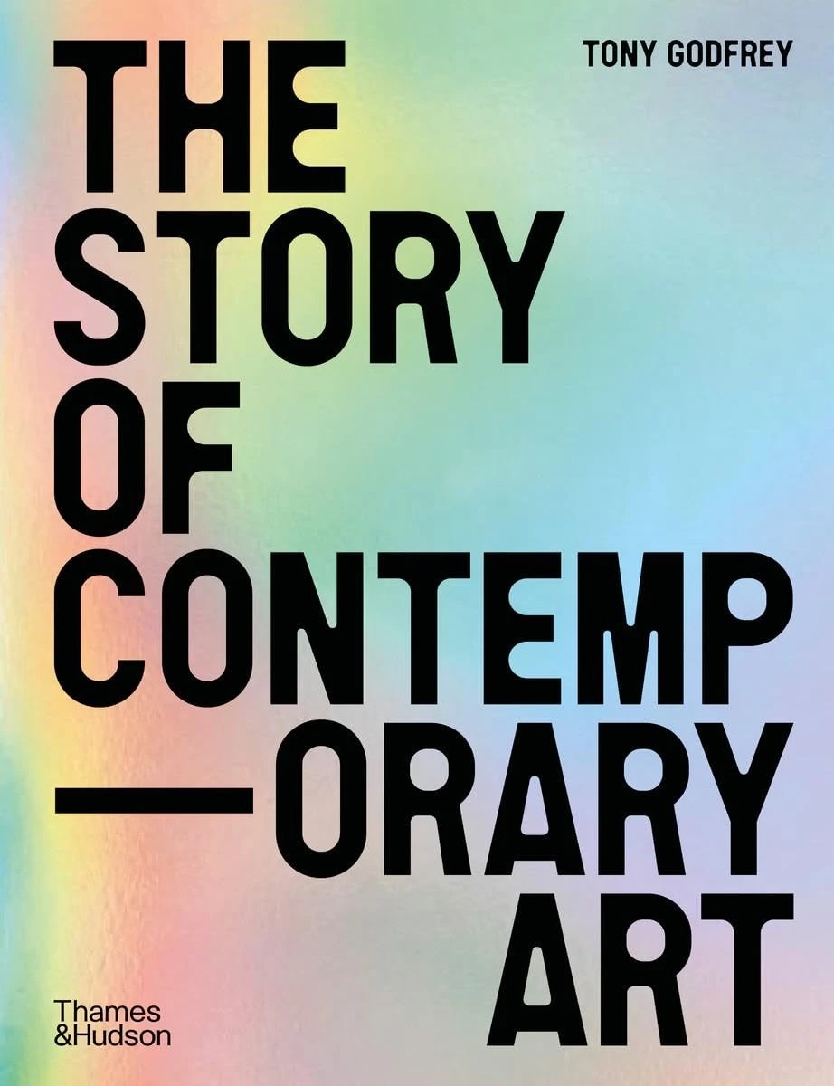 The Story of Contemporary Art. Tony Godfrey