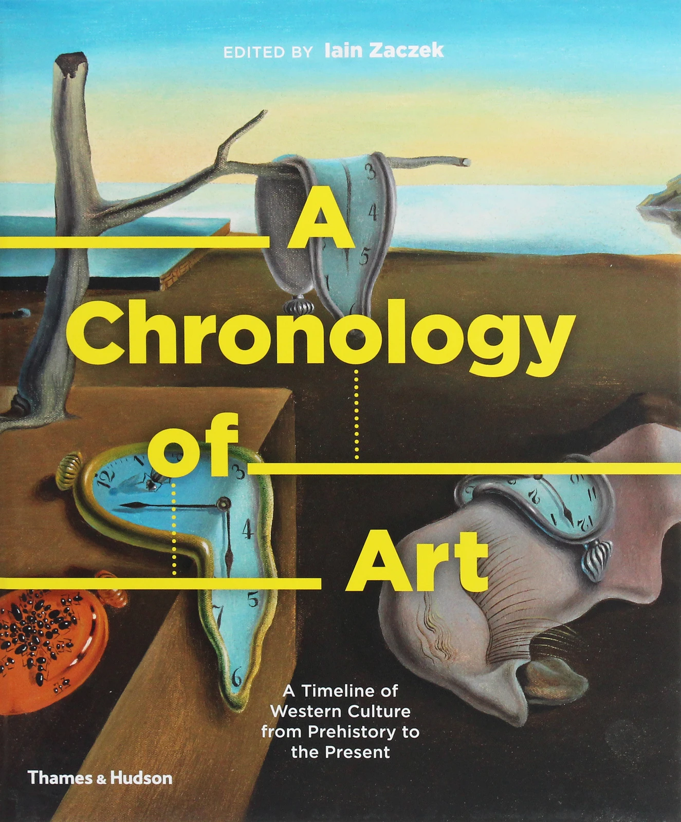 A Chronology of Art: A Timeline of Western Culture from Prehistory to the Present