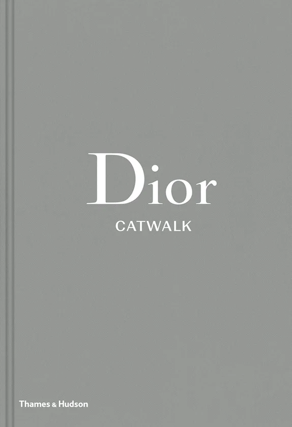 Dior Catwalk. Alexander Fury; Adélia Sabatini