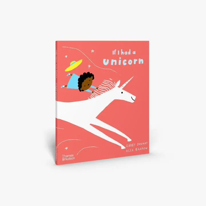 If I had a unicorn (Board Book). Alex Barrow; Gabby Dawnay