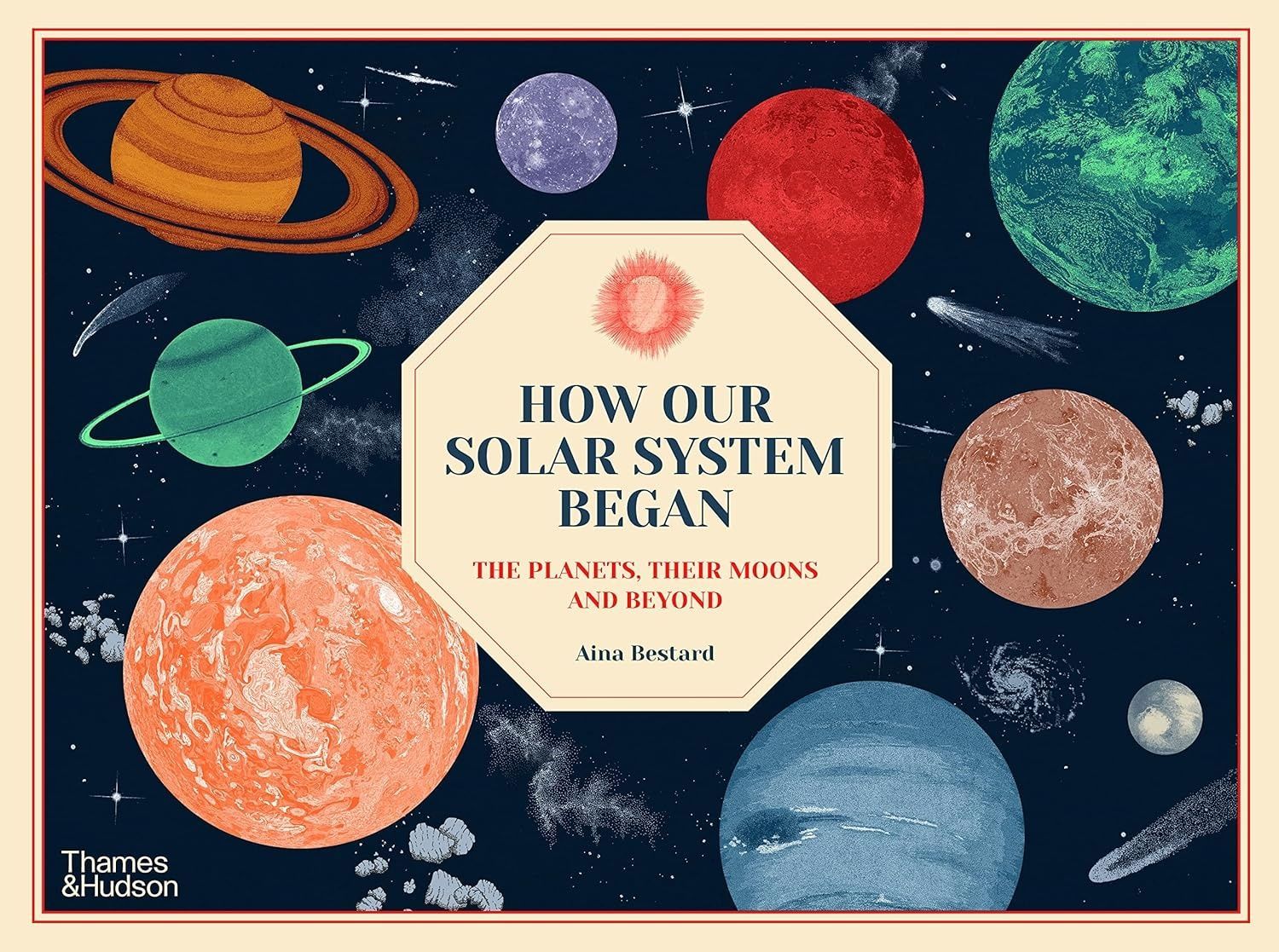 How Our Solar System Began: The Planets, Their Moons and Beyond. Айна Бестард