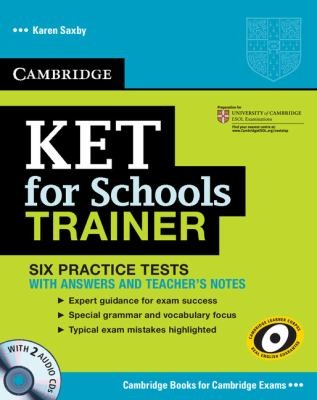 Посібник «KET for Schools Trainer Six Practice Tests with Answers, Teacher's Notes and Audio CDs (2)