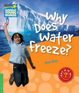 Посібник «Cambridge Young Readers: Why Does Water Freeze? Level 3 Factbook