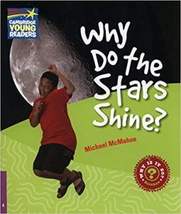 Посібник «Cambridge Young Readers: Why Do the Stars Shine? Level 4 Factbook
