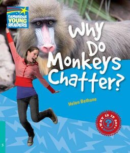 Посібник «Cambridge Young Readers: Why Do Monkeys Chatter? Level 5 Factbook