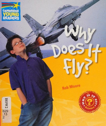 Посібник «Cambridge Young Readers: Why Does It Fly? Level 6 Factbook