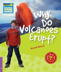 Посібник «Cambridge Young Readers: Why Do Volcanoes Erupt? Level 4 Factbook