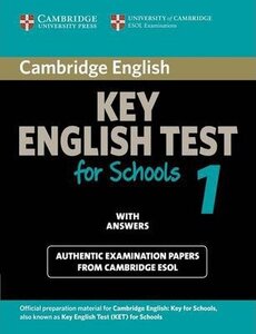 Підручник «Cambridge KET for Schools 1 Student's Book with Answers. Official Examination Papers from University of Cambridge ESOL Examinations