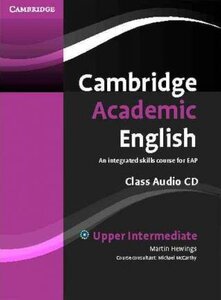 Аудіодиск «Cambridge Academic English B2 Upper Intermediate Class Audio CD: An Integrated Skills Course for EAP