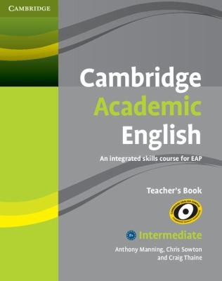 Посібник «Cambridge Academic English B1+ Intermediate Teacher's Book: An Integrated Skills Course for EAP