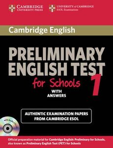 Підручник «Cambridge Preliminary English Test for Schools 1. Self-study Pack: Student's Book with Answers with Audio CDs (підручник + відп. + диски)