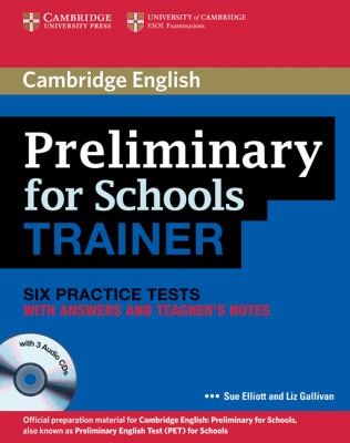 Комплект книг «Preliminary for Schools Trainer Six Practice Tests with Answers, Teacher's Notes and Audio CDs (3)