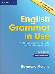Посібник «English Grammar in Use Fourth edition Book without answers