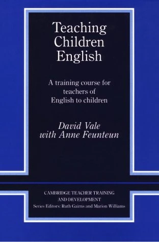 Посібник «Cambridge Teacher Training and Development: Teaching Children English: An Activity Based Training Course
