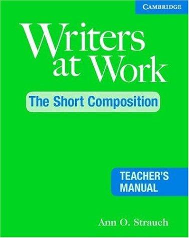 Книга для вчителя «Writers at Work: The Short Composition Teacher's Manual