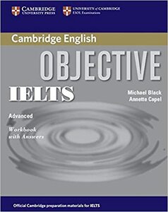Робочий зошит «Objective IELTS Advanced Workbook with Answers