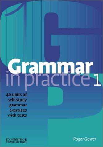 Посібник «Grammar in Practice 1 (посібник із граматики+вправи+тести)