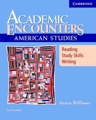 Academic Encounters: American Studies Student's Book : Reading, Study Skills, and Writing