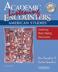 Посібник «Academic Listening Encounters. American Studies Student's Book with Audio CD: Listening, Note Taking, and Discussion
